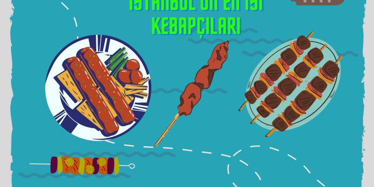 İstanbul’un En İyi Kebapçıları