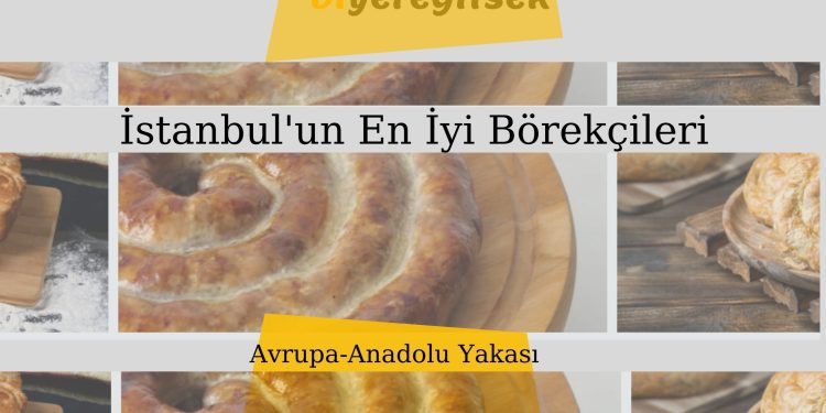 İstanbul’un En İyi Börekçileri