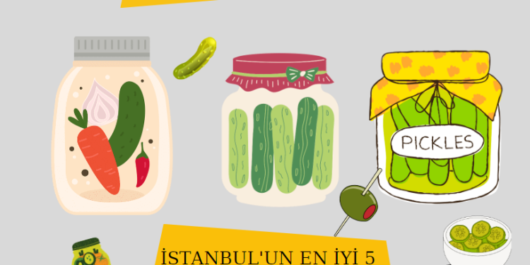 İstanbul’un En İyi 5 Turşucusu