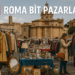 ROMA’DAKİ EN ÖNEMLİ 2. EL & BİT PAZARLARI