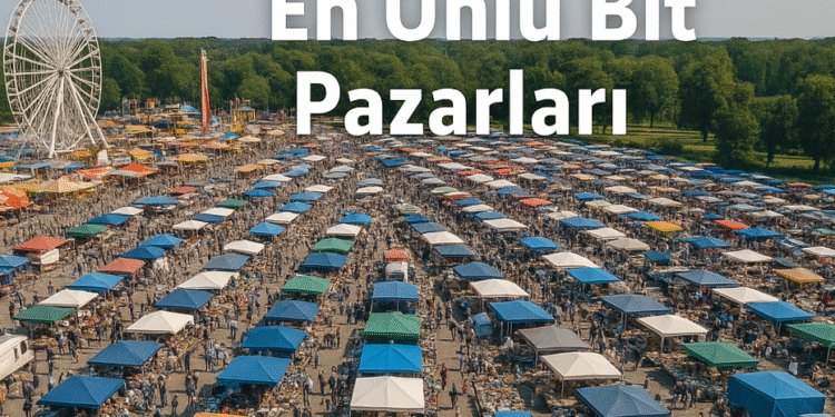 Almanya’nın En Ünlü Bit Pazarları