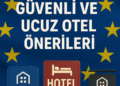 Avrupa Seyahatinizde Uygun Fiyatlı ve Güvenli Otel Rehberi