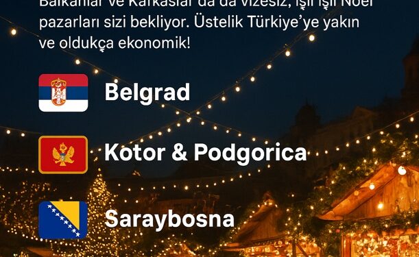 Vizesiz En Güzel Noel Pazarları